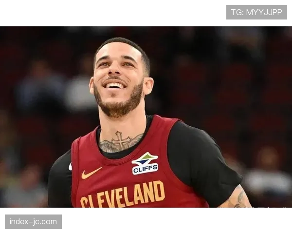 朗佐·鲍尔被交易至爵士后计划裁掉，职业生涯面临转折点