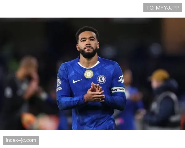 消息：切尔西官方更新伤病名单，詹姆斯恢复情况良好已参与部分合练